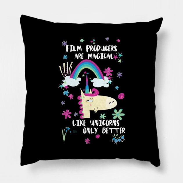 Film Producers Are Magical Like Unicorns Only Better Pillow by divawaddle