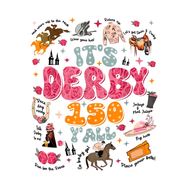 Vintage It's Derby 150 Yall 150th Horse Racing KY Derby Day by thavylanita