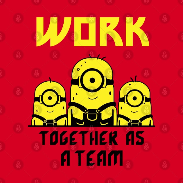 MINIONS WORK TOGETHER by Guiven