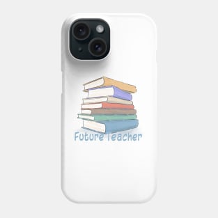 Future Teacher, Books Phone Case