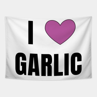 I Love Garlic Tapestry