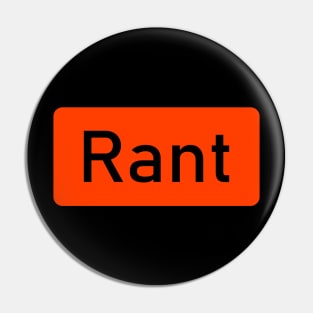 Rant Pin