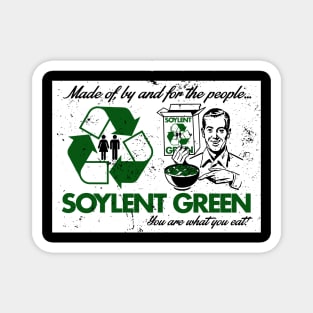 Soylent Green "Made Of, By And For The People" Magnet