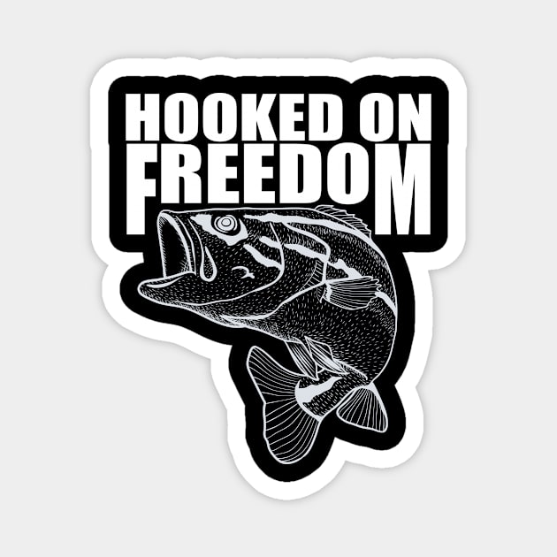 Hooked on freedom tee design birthday gift graphic Magnet by TeeSeller07