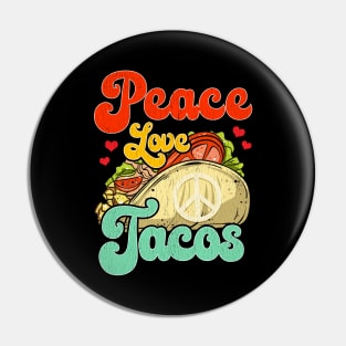 Peace Love Tacos Pin