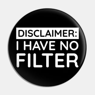 I have no filter Pin