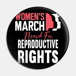 March For Reproductive Rights Pro Choice Feminist Pin