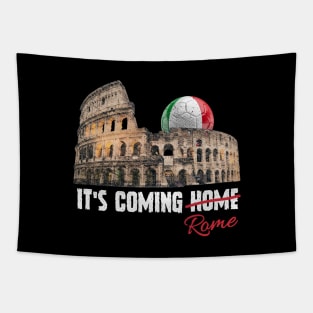 Its Coming Rome italy soccer Tapestry