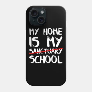 My home is my sanctuary school Phone Case