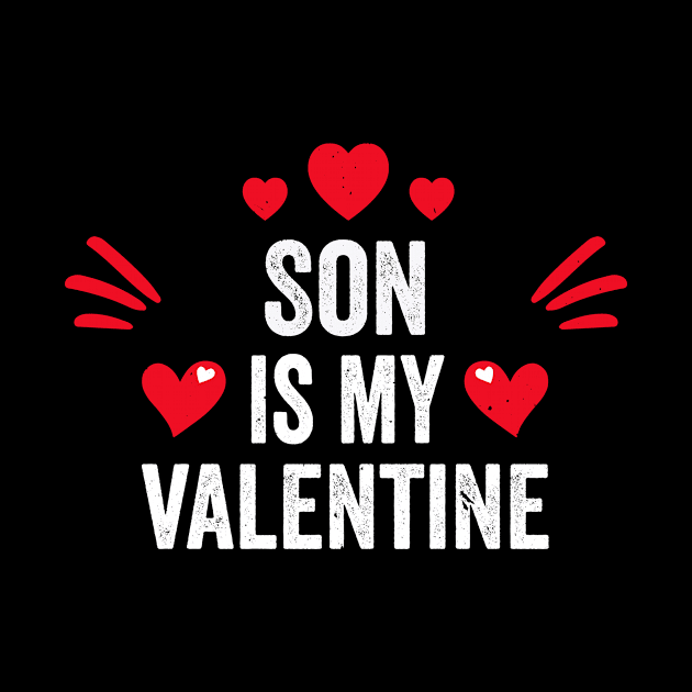 Son Is My Valentine Gift for Her Son Funny by despicav