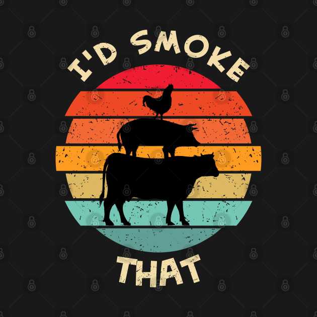 I'd Smoke That by Ubold