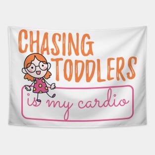 Mom - Chasing toddlers is my cardio Tapestry