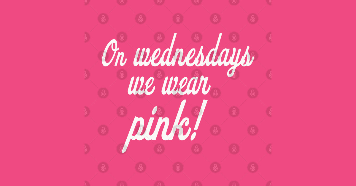 ON WEDNESDAYS WE WEAR PINK On Wednesdays We Wear Pink TShirt