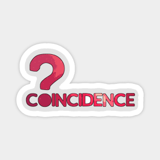 Coincidence Design Magnet