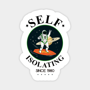 Self Isolating Since 1980 Magnet