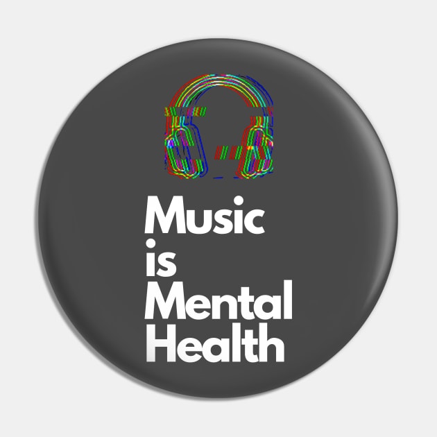 Music is Mental Health Pin by NotSoPosh Co