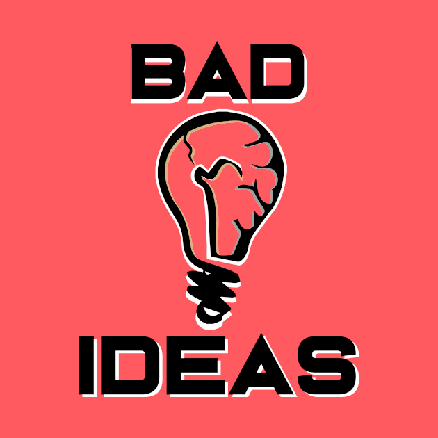 Bad ideas logo by humanechoes