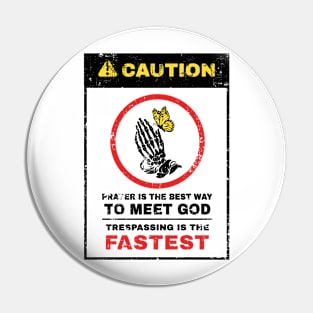 Warning Prayer Is The Best Way To Meet God Pin