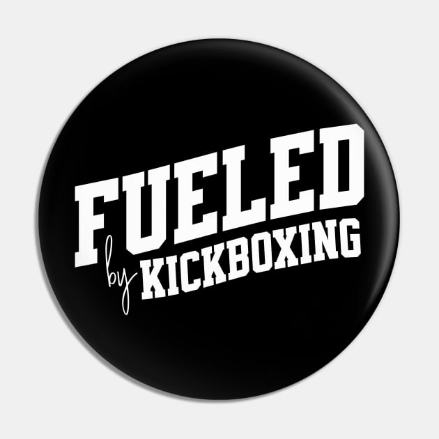 Fueled by kickboxing Pin by SpringDesign888