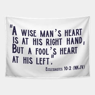 A Wise Man’s Heart... Ecclesiastes 10:2 Christian Design Tapestry