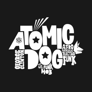 Atomic Dog - George Clinton Tribute Shirts! T-Shirt