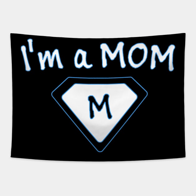 im a mom Tapestry by MohamedKhaled1