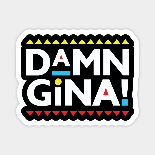 Martin-Damn Gina! Magnet by BlackActionTeesOnDemand