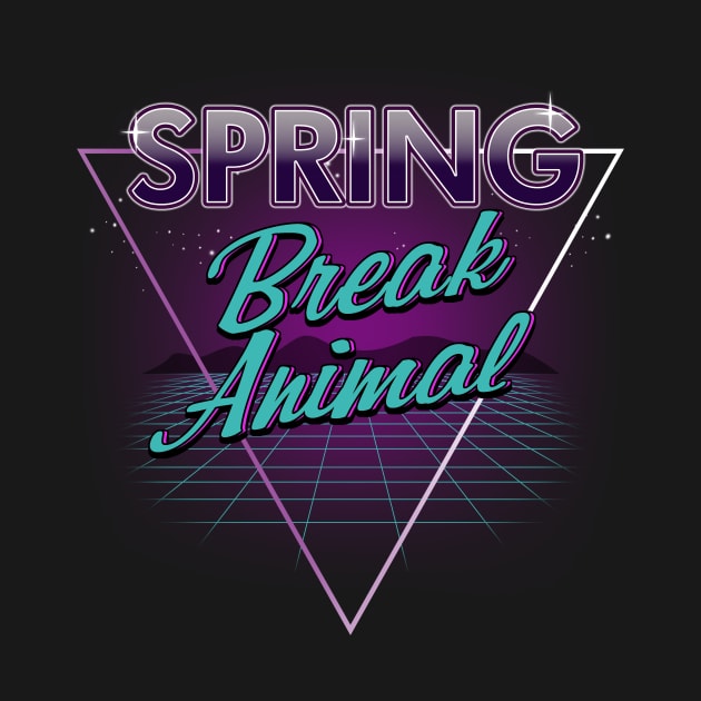 Spring Break Animal 80's Spring Season Meme by Originals By Boggs