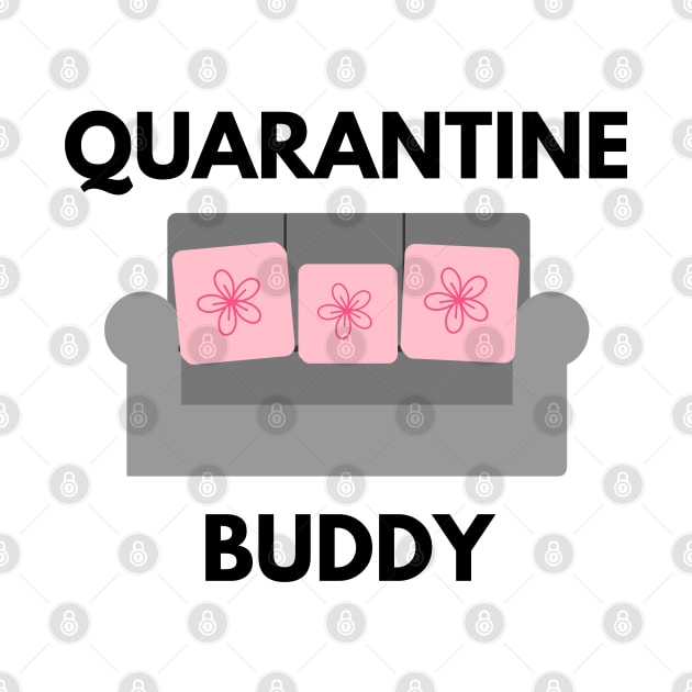 Quarantine Buddy by Petalprints