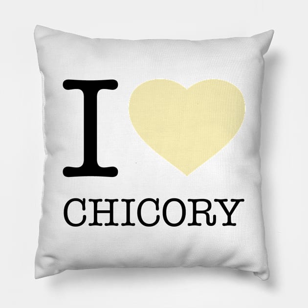 I LOVE CHICORY Pillow by eyesblau