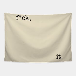 F*ck It typewriter typography art Tapestry