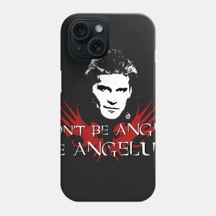 Buffy: Be Angelus Phone Case