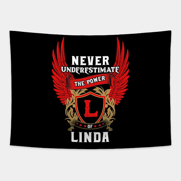 Never Underestimate The Power Linda - Linda First Name Tshirt Funny Gifts Tapestry by dmitriytewzir