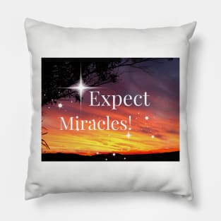 Expect Miracles - Inspirational Quote Pillow