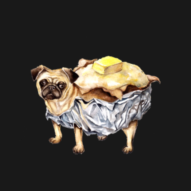 baked pugtato funny pug t shirt funny pug meme funny pug