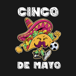 Taco Cinco de Mayo Soccer Cinco de Mayo Football T-Shirt