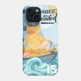 Keep It Loaded! Your Confident as Captain In Life Phone Case