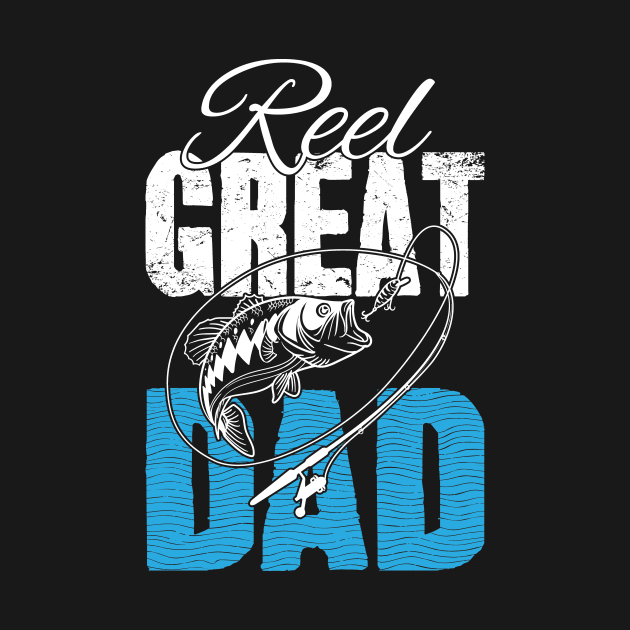 Reel great dad by captainmood