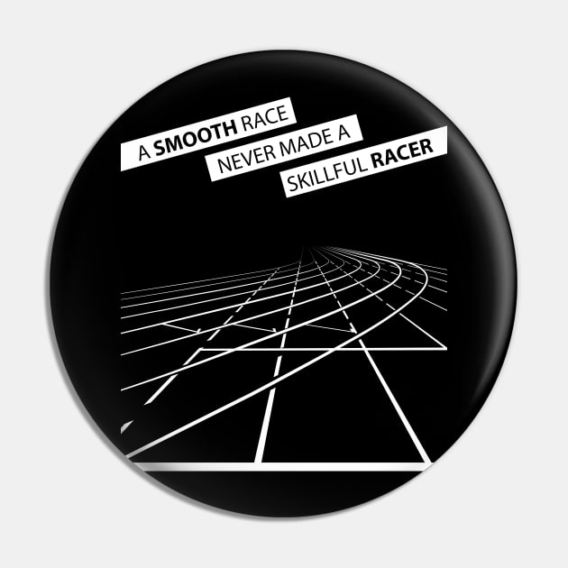 Smooth Race - BlackWhite Pin by BlackWhite