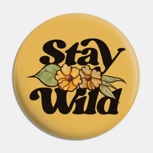 Stay Wild Pin