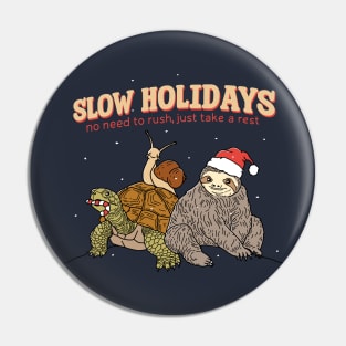 Slow Holidays Pin