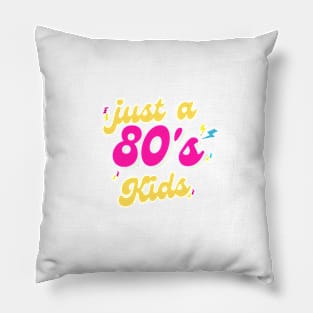 just a 80s kids Pillow