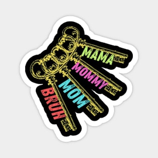 Mama Mommy Mom Bruh. Mother's day. Magnet