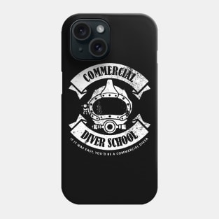 Commercial Diver School (distressed) T-Shirt Phone Case