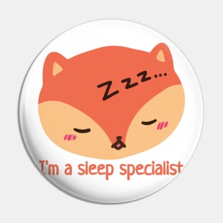 I am a sleep specialist Pin