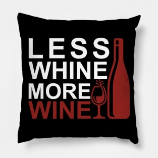 Less Whine More Wine Funny Sarcastic Birthday Men Gift Tee T-Shirt Pillow