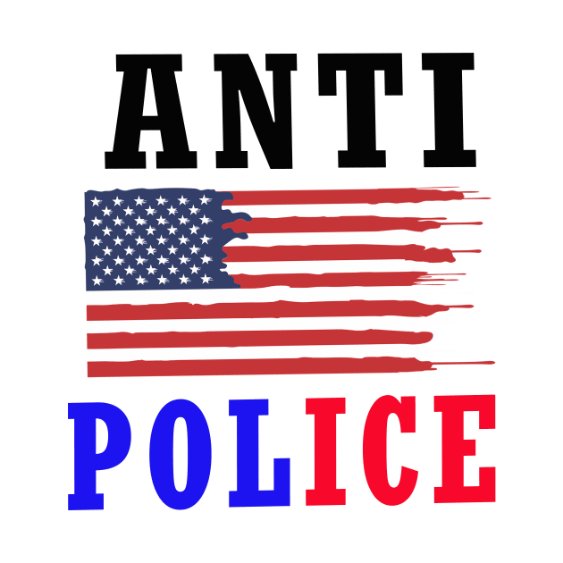 ANTI POLICE by your best store