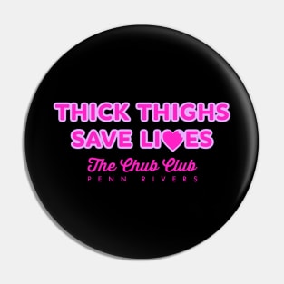 Thick Thighs Save Lives merch Pin