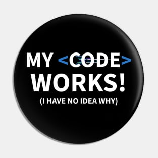 Developer My Code Works (I Have No Idea Why) Pin