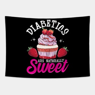 Funny Diabetics Are Naturally Sweet Diabetes Pun Tapestry